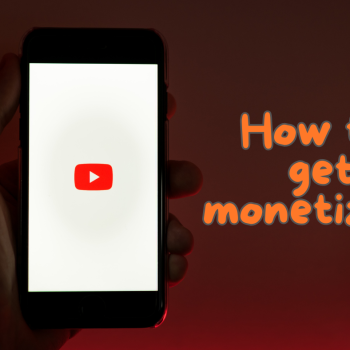 how get monetized on youtube