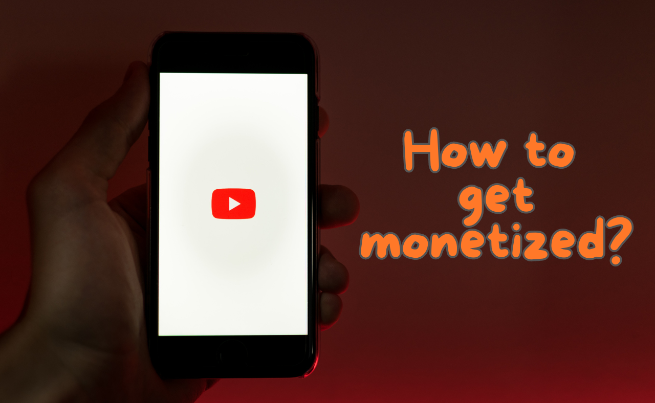 how get monetized on youtube